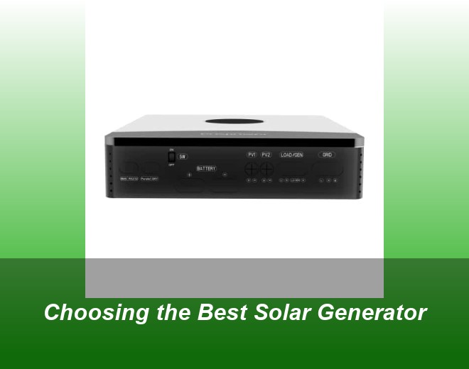 Choosing the Best Solar Generator